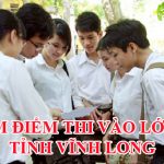 Điểm thi vào lớp 10 tỉnh Vĩnh Long