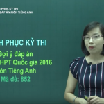 Chữa đề thi tốt nghiệp THPT Quốc Gia môn Tiếng Anh năm 2016